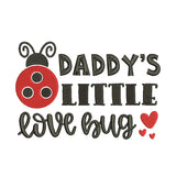 Daddy's little love bug machine embroidery designs - 410018