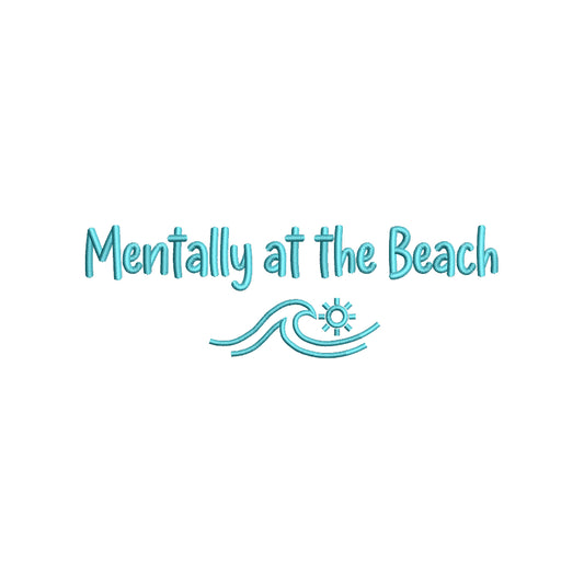 Mentally at the Beach Embroidery Design Summer Quote - SG03052614
