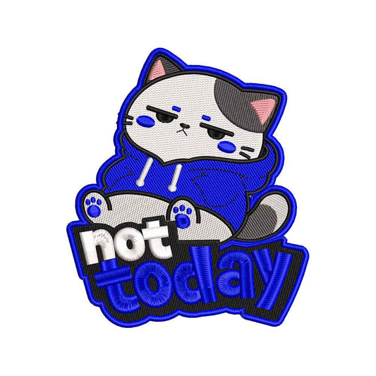 Not Today Cat Embroidery Design Cute Animal Quote - SG03052619
