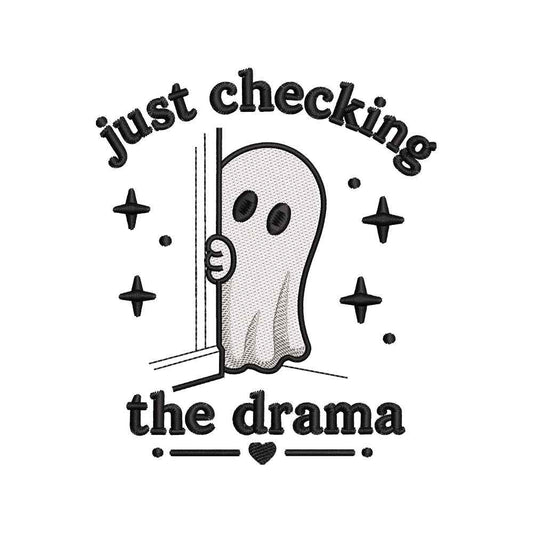 Just Checking the Drama Ghost Embroidery Design | Funny Halloween Quote Cute Spooky Ghost - SG05062603