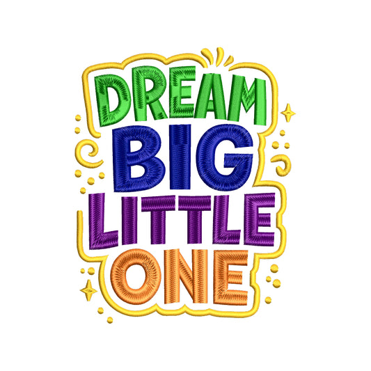 Dream Big Little One Baby Embroidery Design Colorful Nursery Quote - SG12042637