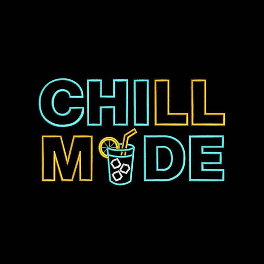 Chill Mode Embroidery Design Summer Drink Quote Lemonade Vacation - SG12062604