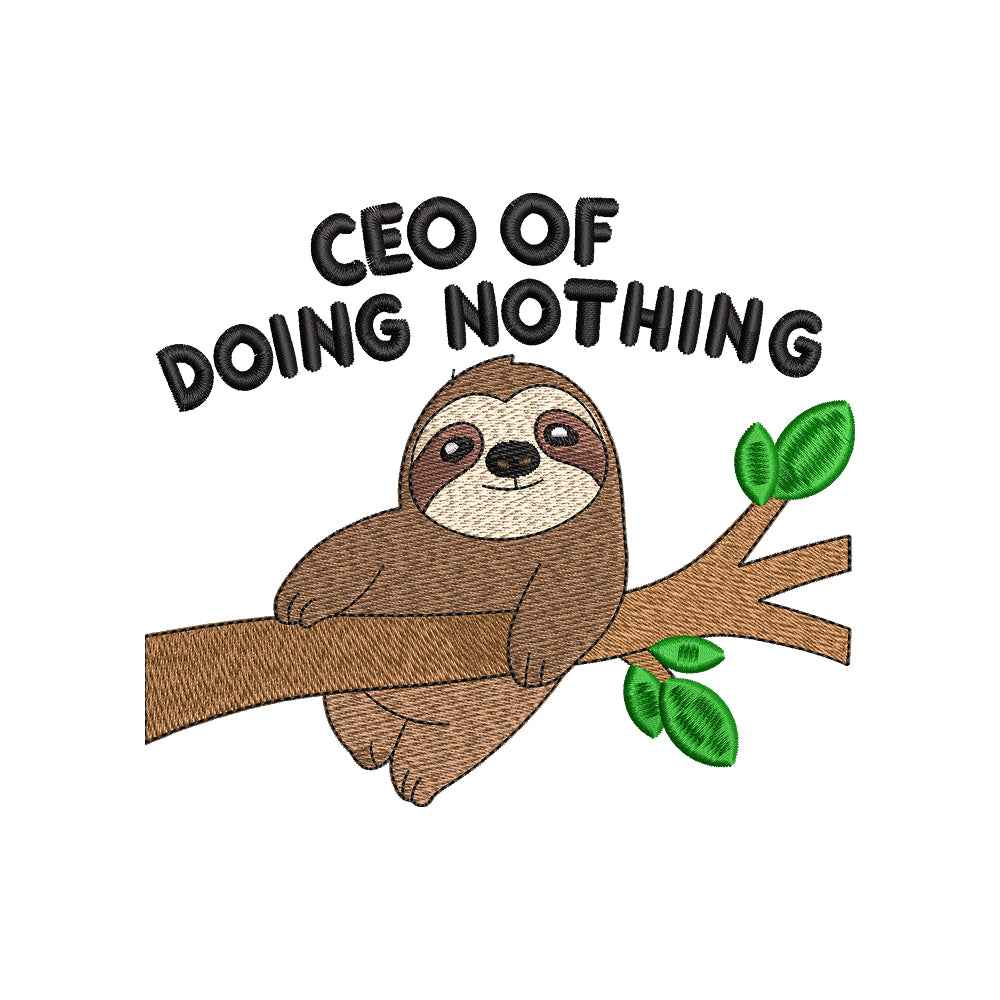 CEO of Doing Nothing Sloth Embroidery Design - SG240326016