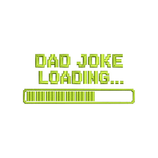 Dad Joke Loading Embroidery Design Funny Gamer Dad - SG25042604