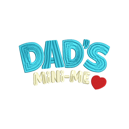 Dad’s Mini Me Embroidery Design Cute Father’s Day Quote - SG25042622