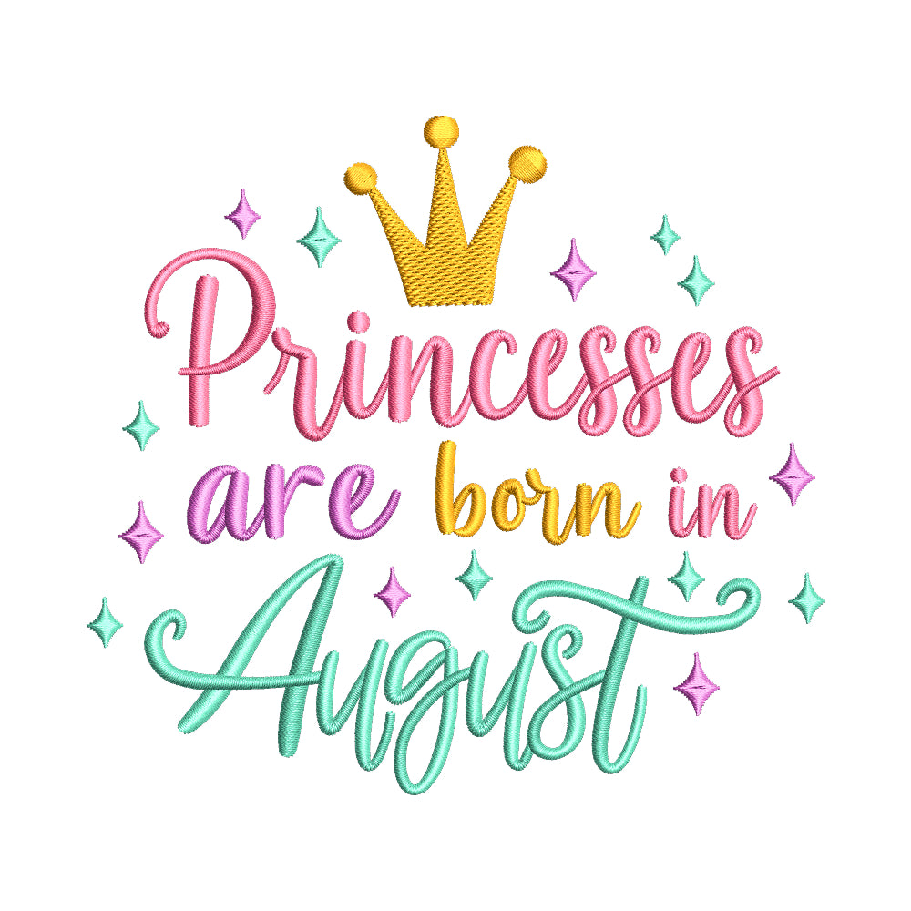Princesses Are Born in August Embroidery Design - SG26062409