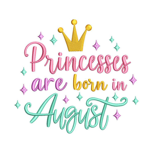 Princesses Are Born in August Embroidery Design - SG26062409