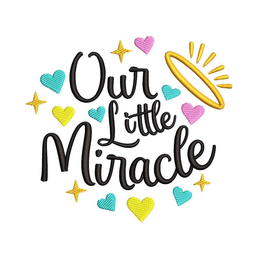 Our Little Miracle Embroidery Design - SG26062415