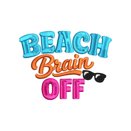 Beach Brain Off Embroidery Design | Funny Summer Vacation Quote - SG30062603
