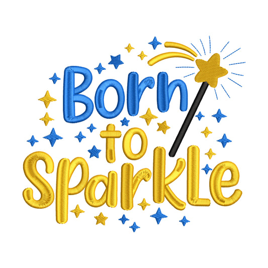 Born to sparkle embroidery designs for machine - 13062403