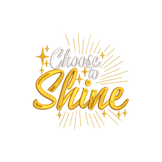 Choose to shine embroidery design for machine - 19062404