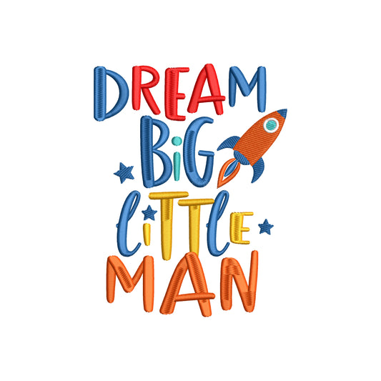 Dream big little man embroidery designs for machine - 19062412