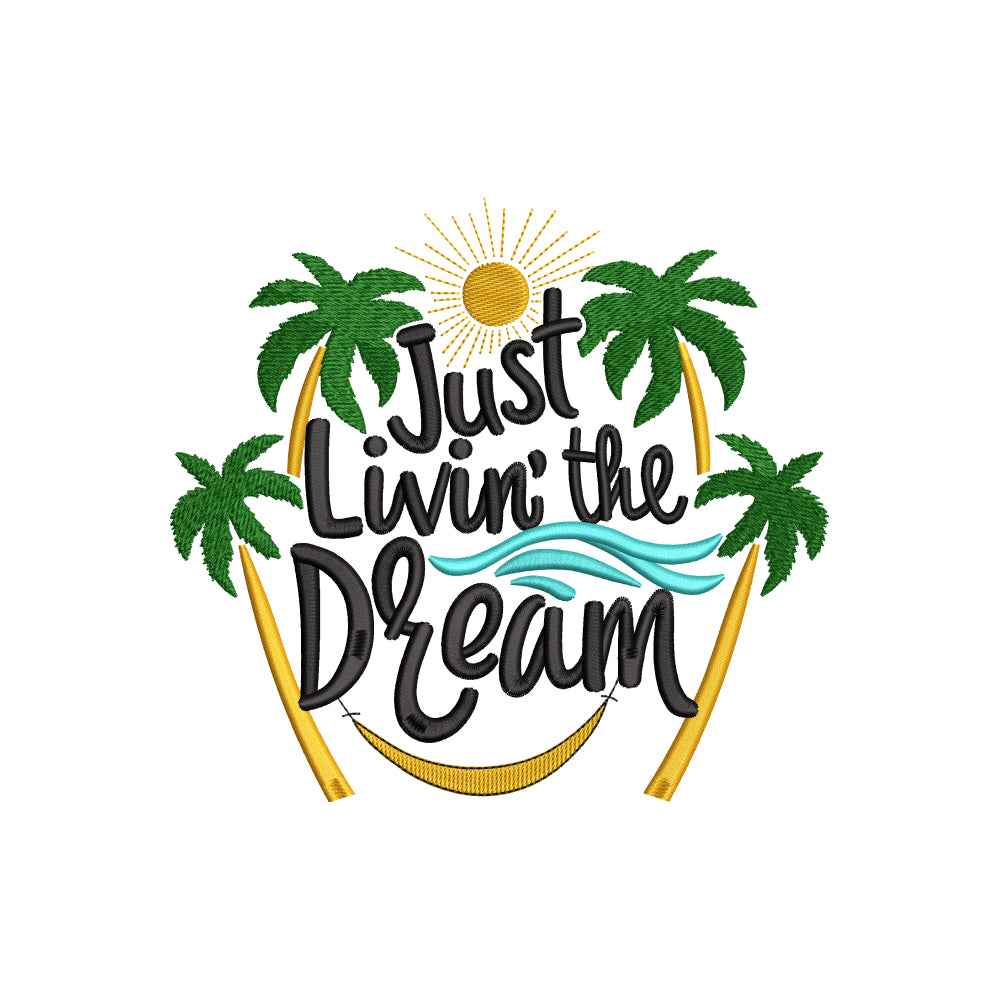 Just Living The Dream Tropical Summer Quote Palm Tree Beach Embroidery Design – 20062410