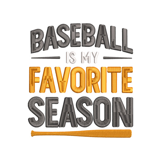 Baseball Is My Favorite Season Sport Quote Embroidery Design - SG23062410