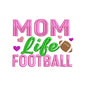 Mom Life American Football Sports Mother's Day Embroidery Design – SG26062417