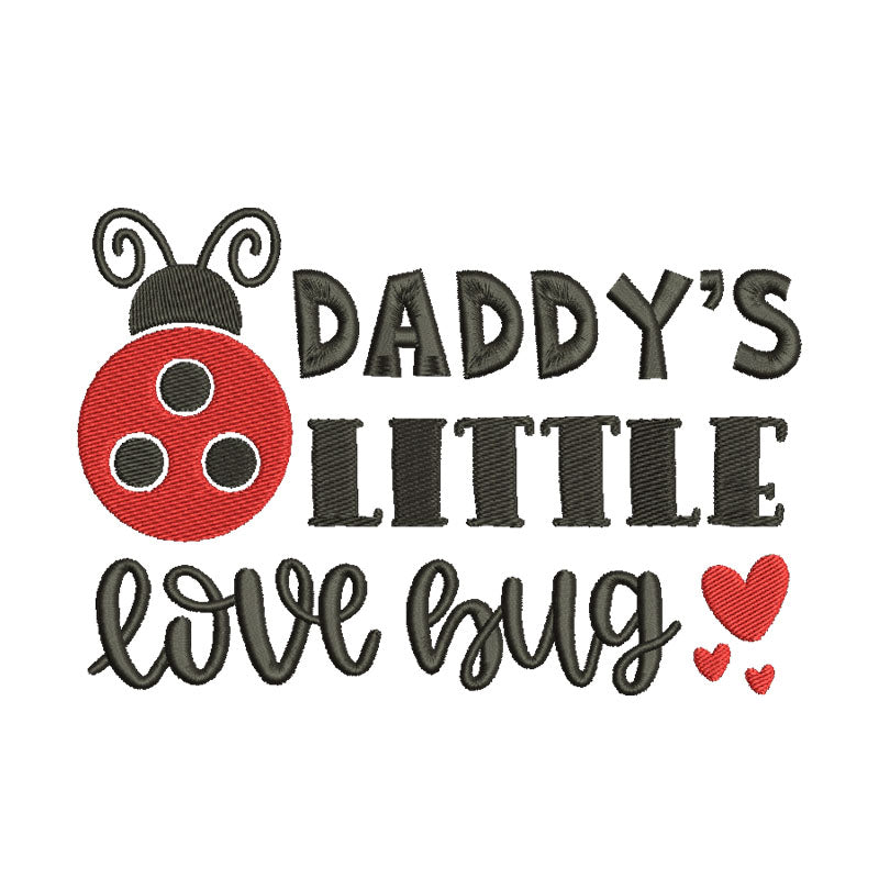 Daddy's little love bug machine embroidery designs - 410018