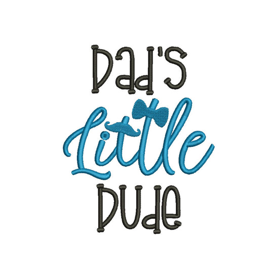 Dad's little dude machine embroidery designs - 410063