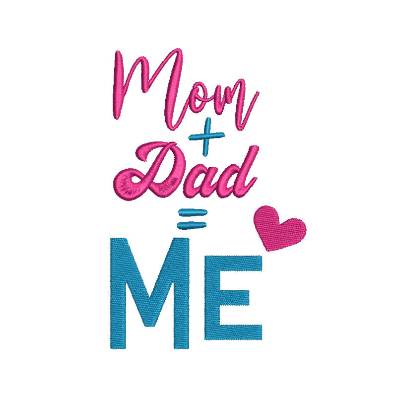 Mom + Dad = me machine embroidery designs - 410082