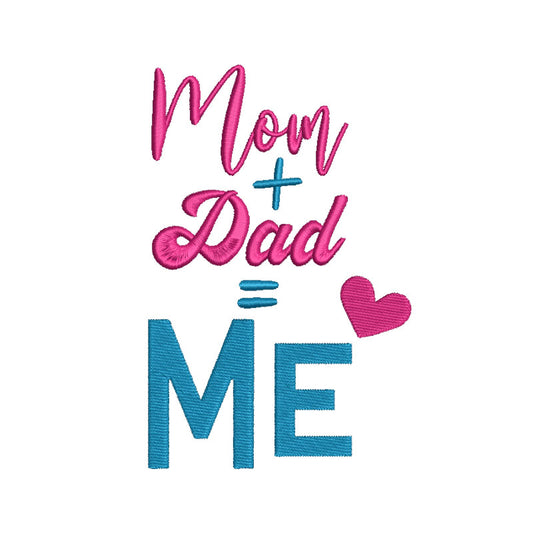 Mom + Dad = me machine embroidery designs - 410082