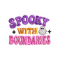 Spooky With Boundaries Halloween Embroidery Design | Funny Ghost Quote Pattern - SG01072605