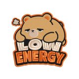 Low Energy Bear Embroidery Design Cute Animal Quote - SG03052620