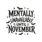 Mentally Unavailable Until November Embroidery Design Halloween Quote Machine - SG03062601
