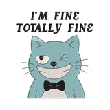 I’m Fine Totally Fine Cat Quote Embroidery Design – SG05042602
