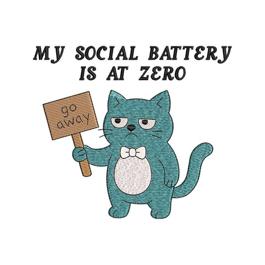 My Social Battery Is at Zero Funny Introvert Cat Quote Embroidery Design – SG05042613