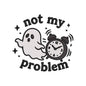 Not My Problem Ghost Embroidery Design | Funny Halloween Quote with Alarm Clock for Shirts & Hoodies - SG05062601