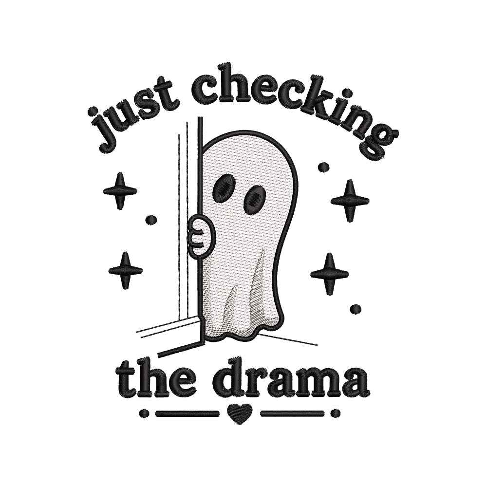 Just Checking the Drama Ghost Embroidery Design | Funny Halloween Quote Cute Spooky Ghost - SG05062603