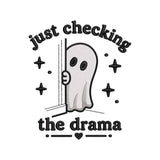 Just Checking the Drama Ghost Embroidery Design | Funny Halloween Quote Cute Spooky Ghost - SG05062603