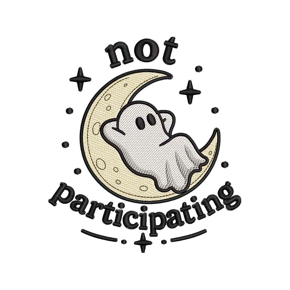 Not Participating Ghost Embroidery Design | Funny Halloween Introvert Quote with Cute Moon Ghost - SG05062604