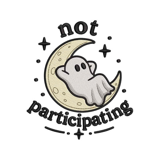 Not Participating Ghost Embroidery Design | Funny Halloween Introvert Quote with Cute Moon Ghost - SG05062604