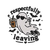Respectfully Leaving Ghost Embroidery Design | Funny Halloween Quote Cool Ghost with Drink - SG05062606