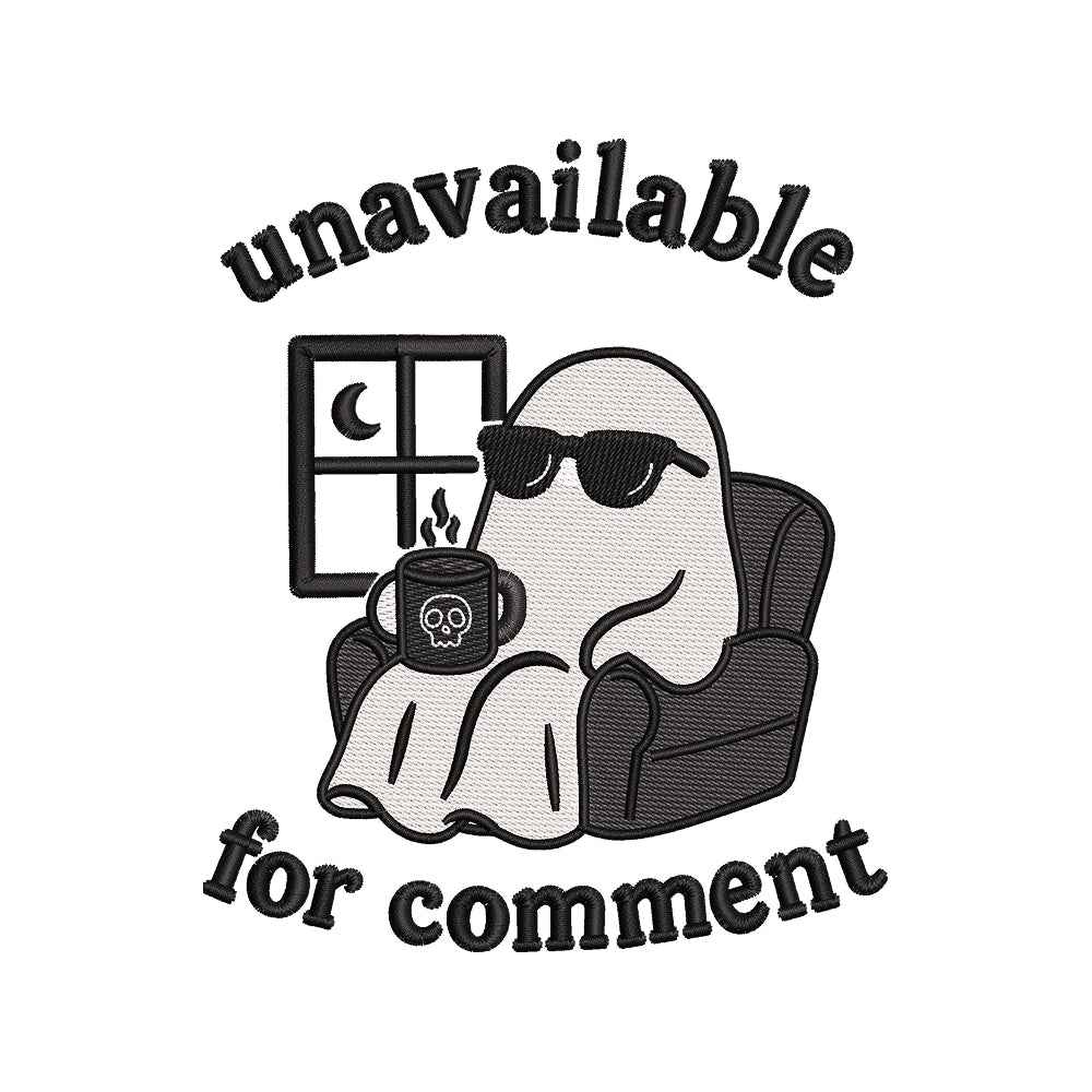 Unavailable for Comment Ghost Embroidery Design | Funny Halloween Quote Relaxing Ghost with Coffee - SG05062607