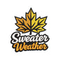 Autumn Sweater Weather Embroidery Design | Cozy Fall Quote Maple Leaf Machine Embroidery Pattern - SG06072602