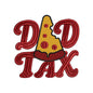 Dad Tax Pizza Embroidery Design Funny Father's Day Food - SG07062603