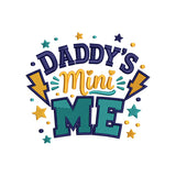 Daddy's Mini Me Embroidery Design Cute Baby Quote Father's Day - SG08062604