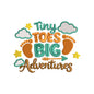 Tiny Toes Big Adventures Embroidery Design Cute Baby Nursery Quote - SG08062606
