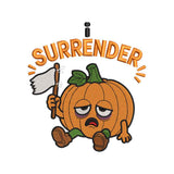 I Surrender Halloween Embroidery Design Funny Pumpkin Character Cute Seasonal Humor - SG11062604