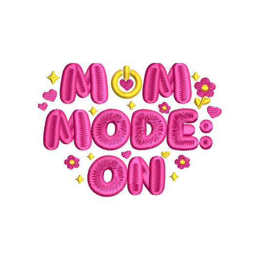 Mom Mode On Embroidery Design – SG12042612