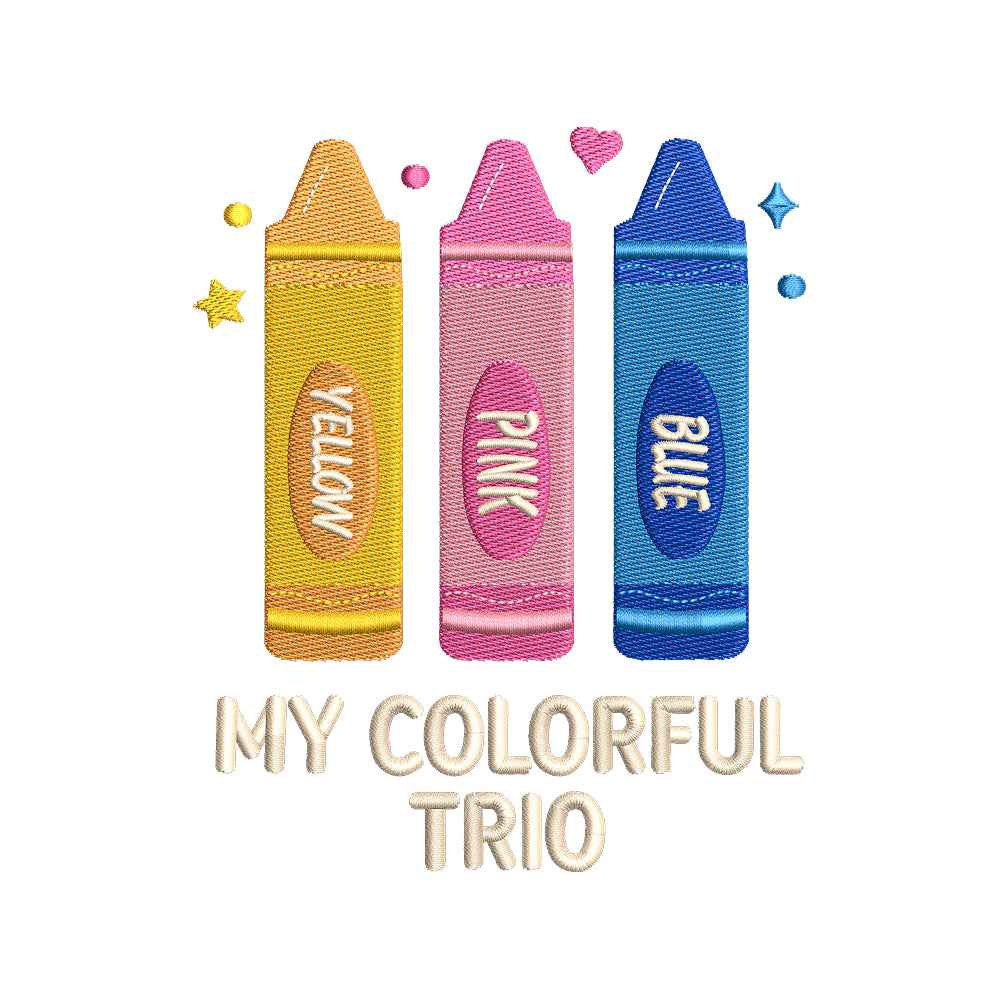 My Colorful Trio Crayon Embroidery Design Back To School Classroom - SG13042612