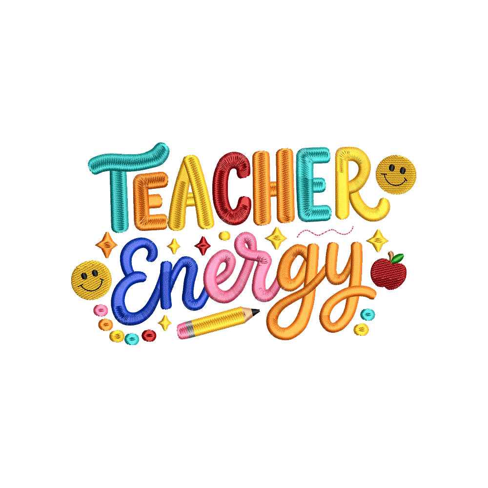 Teacher Energy Embroidery Design Colorful Back To School Teacher Quote - SG13042616