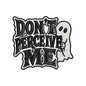 Don’t Perceive Me Halloween Embroidery Design | Gothic Ghost Quote Pattern - SG13062601