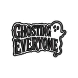 Ghosting Everyone Halloween Embroidery Design | Funny Ghost Quote Machine Embroidery Pattern - SG13062606