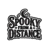 Spooky From a Distance Halloween Embroidery Design | Funny Gothic Moon Quote Machine Embroidery Pattern - SG13062607