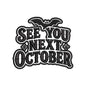See You Next October Halloween Embroidery Design | Funny Bat Quote Machine Embroidery Pattern - SG13062608