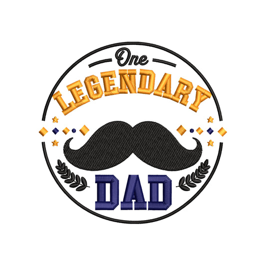 One Legendary Dad Father's Day Funny Quote Embroidery Design – SG16042602
