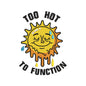 Too Hot To Function Summer Funny Sun Quote Embroidery Design – SG16042615