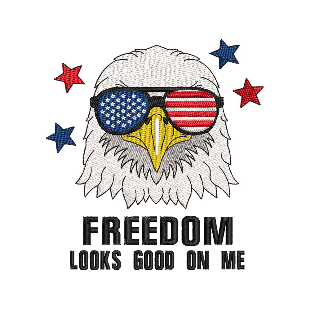 Freedom Looks Good On Me July 4th Eagle Independence Day Embroidery Design – SG16042618